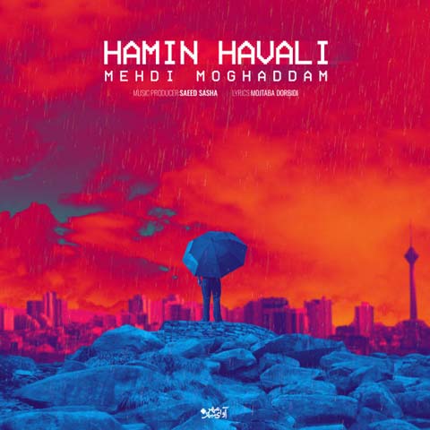 Mehdi Moghadam  – Hamin Havali